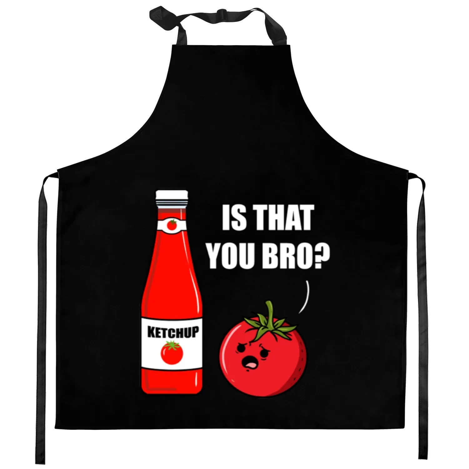 Is That You Bro Ketchup for Ketchup Lover Kitchen Aprons