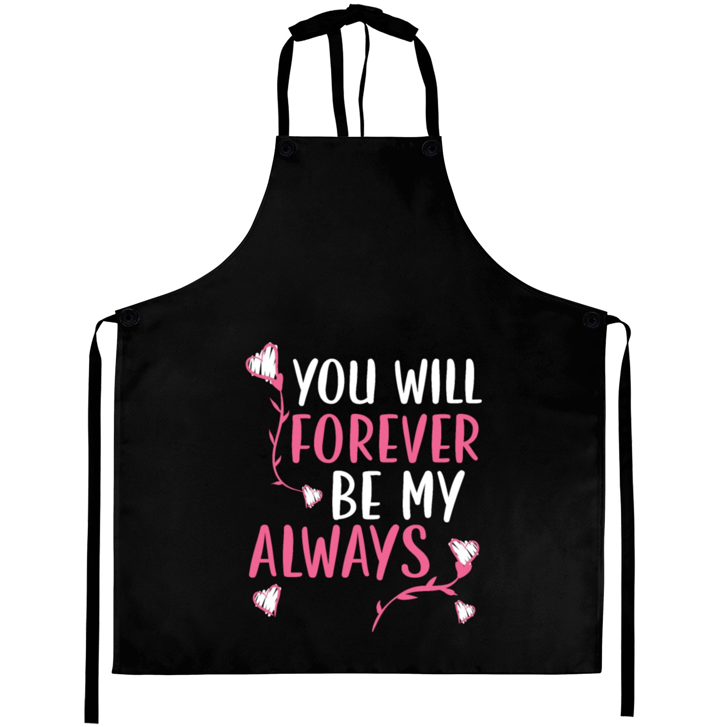 You Will Forever Be My Always Valentines Day Aprons