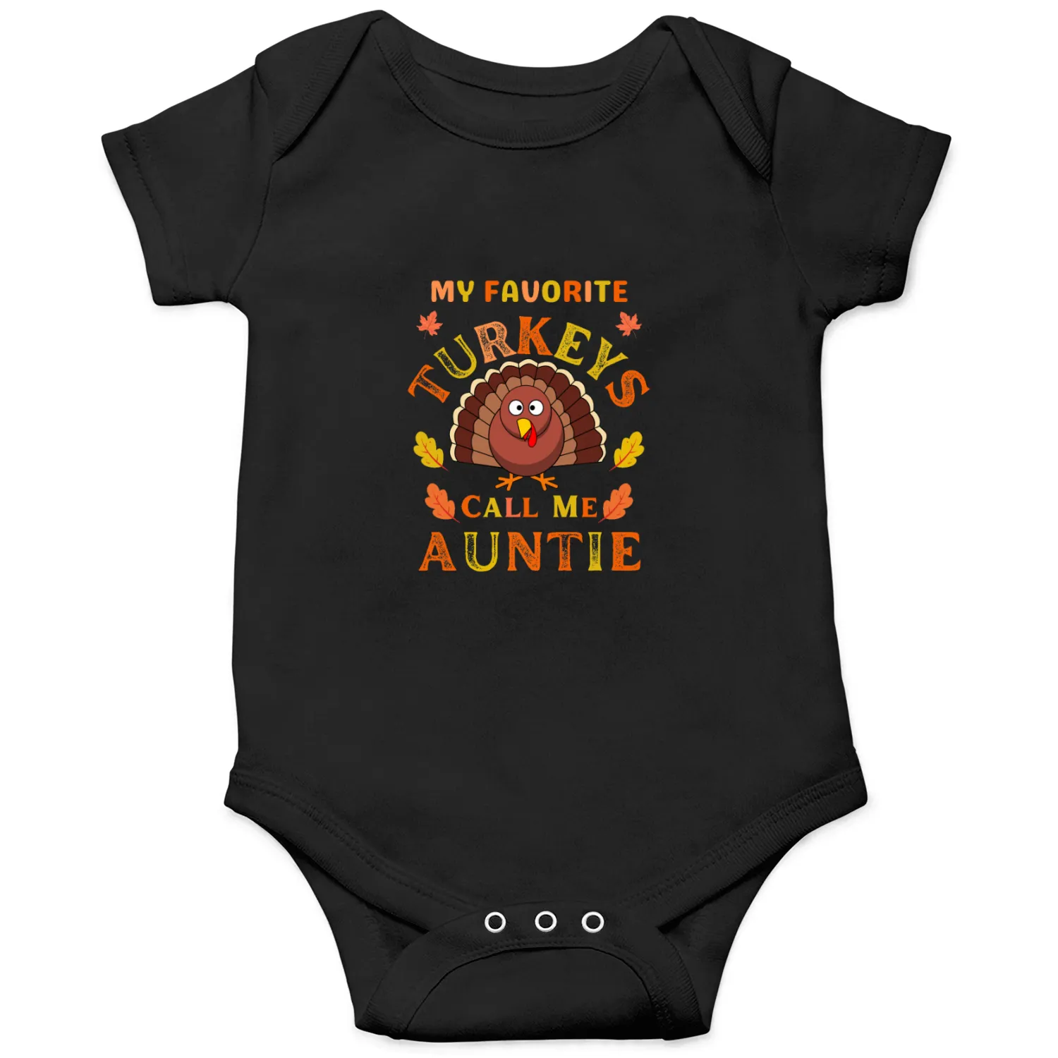 MY Favorite Turkeys Call Me Auntie Onesies