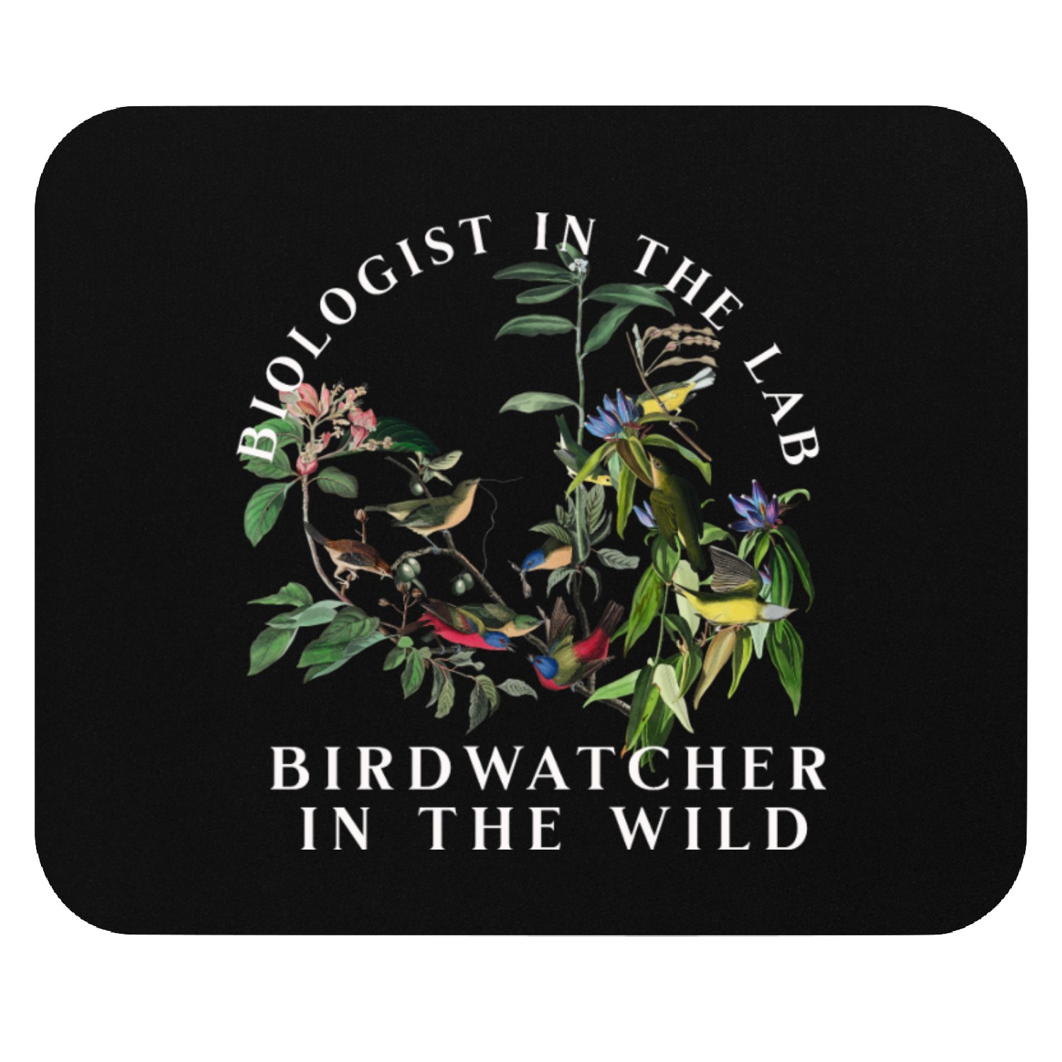 Biologist in the Lab Birdwatcher in the Wild Mouse Pads