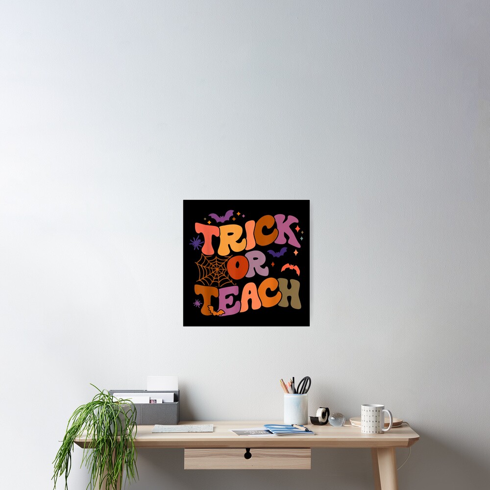 Halloween Retro Vintage Groovy Trick Or Teach Teacher Women Poster