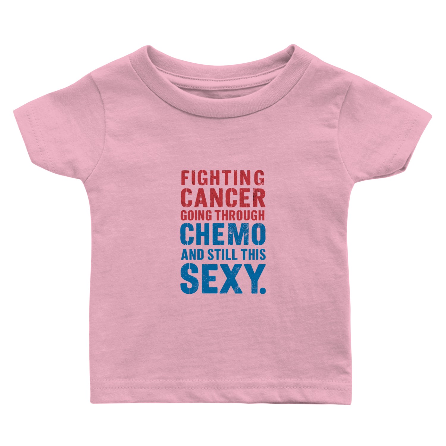 Fighting Cancer, Going Through Chemo, and Still Th Baby T Shirts