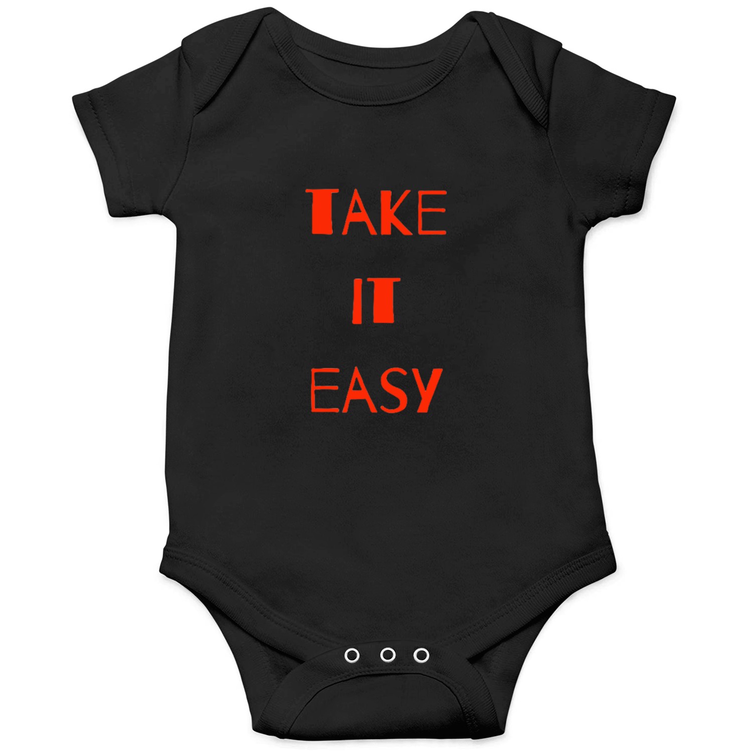 take it easy Onesies