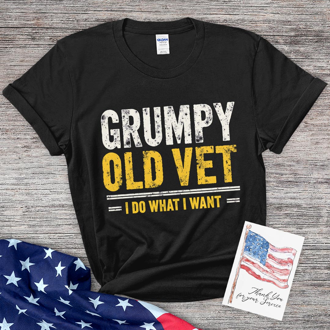 Grumpy Old Vet T-Shirt Veteran I Do What I Want Clothing Shirts & Tops