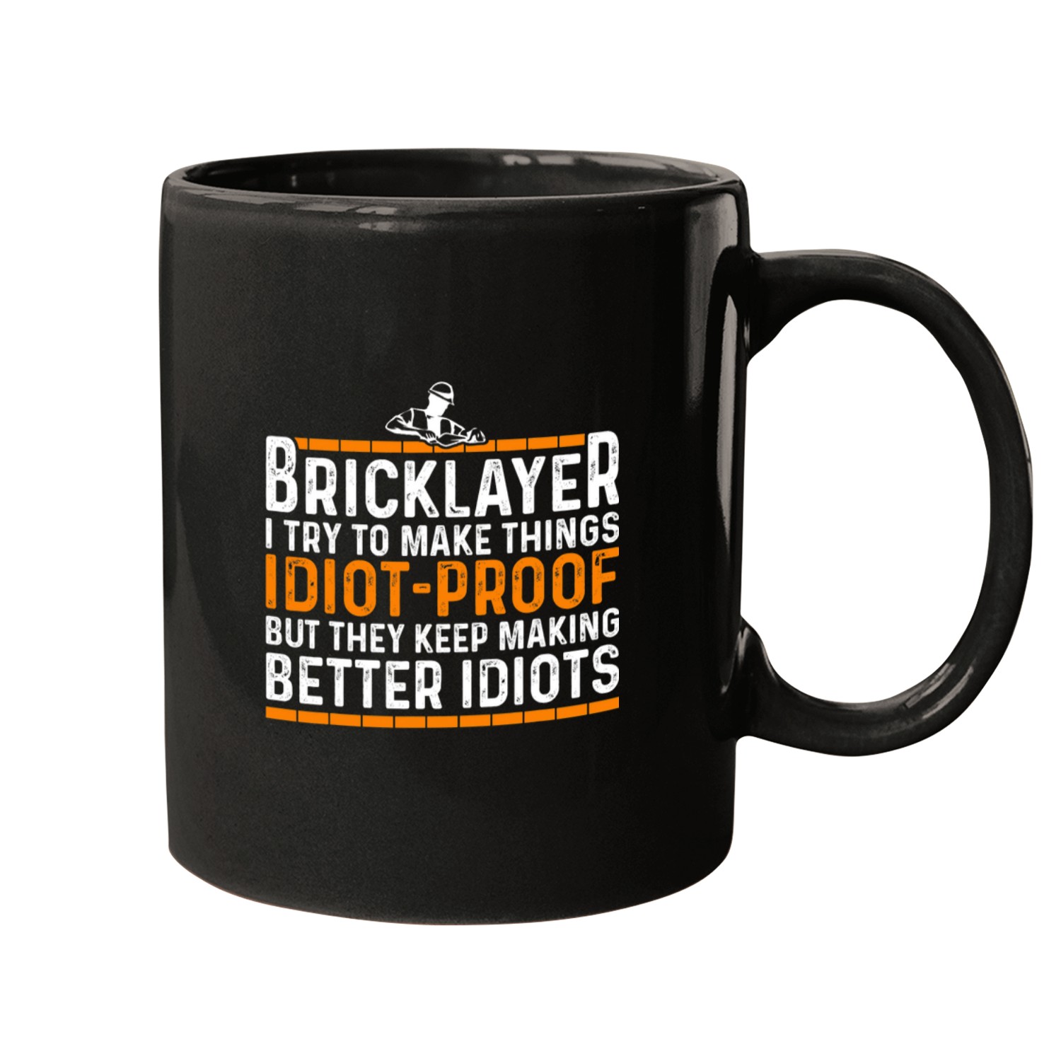 Bricklayer Job IdiotProof Bricklayer Masons Masonry Mugs