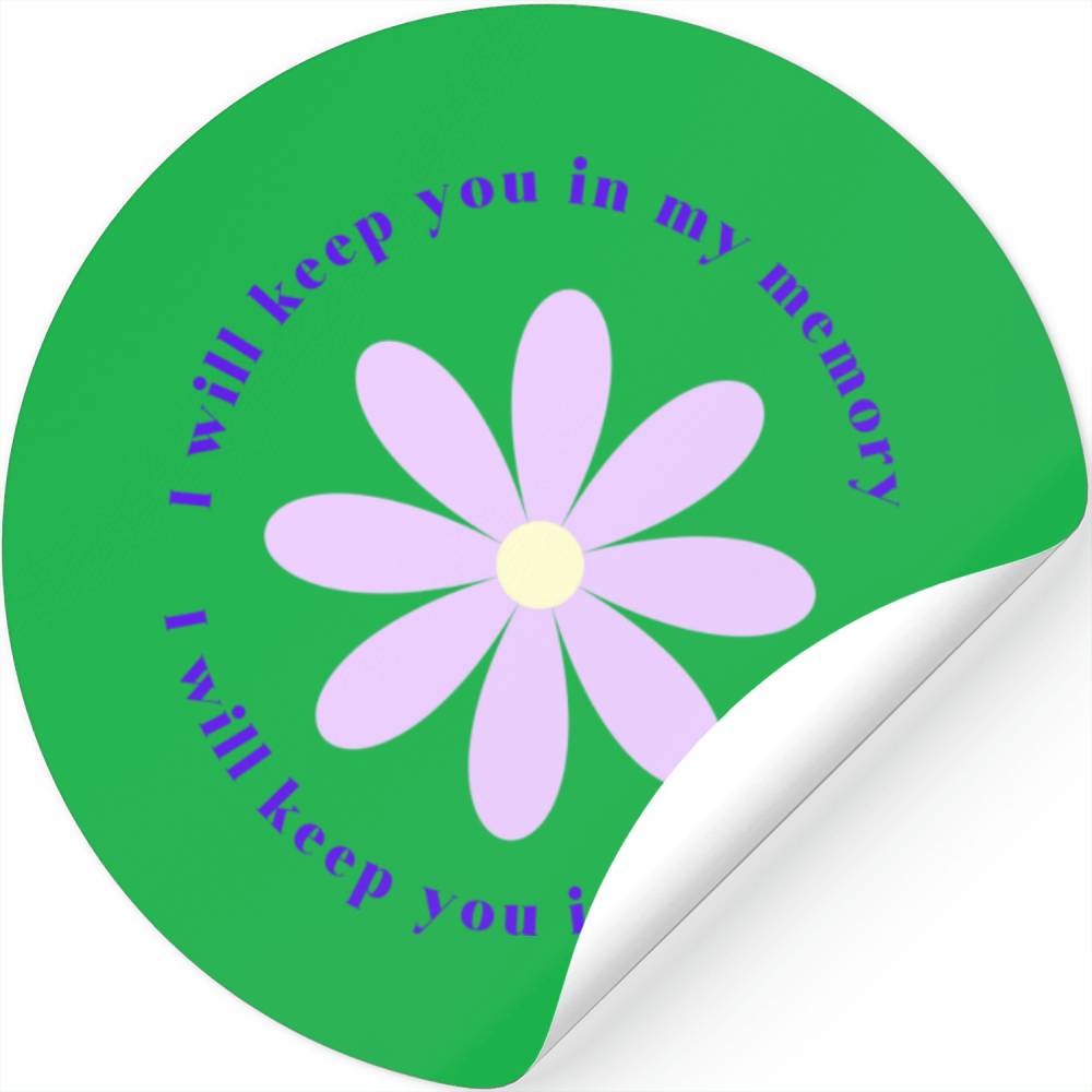 I will keep you in my memory Stickers