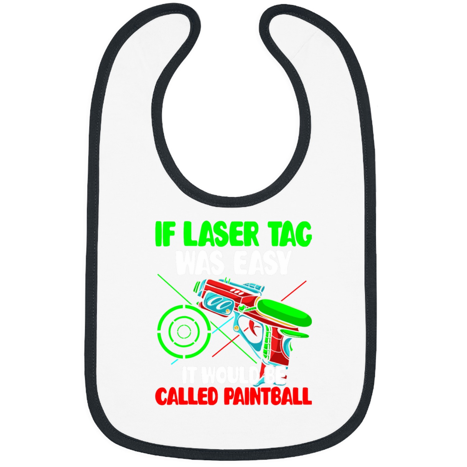 If Laser Tag Was Easy It Would Be Called paintballs Player Bibs