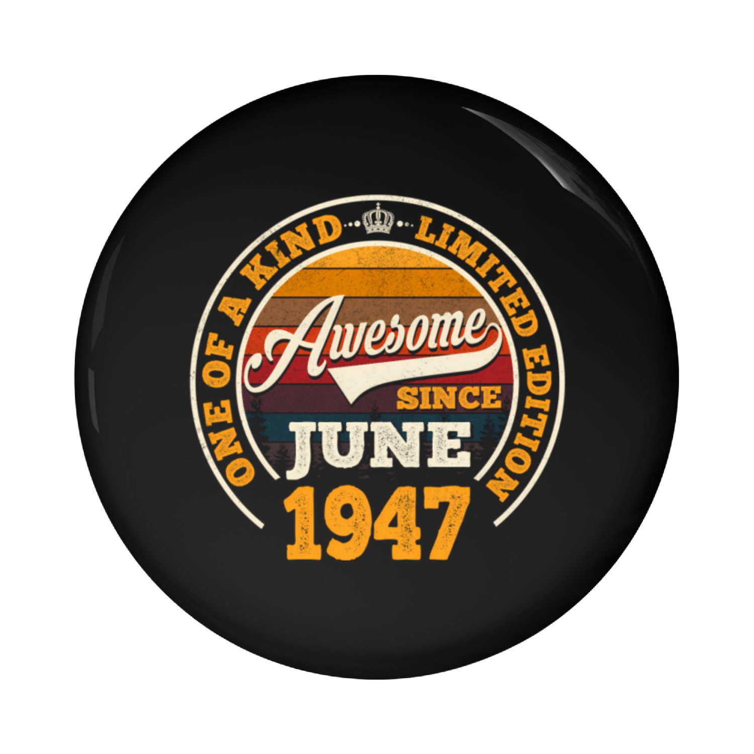 Awesome Since June 1947 75Th 75 Pin Buttons
