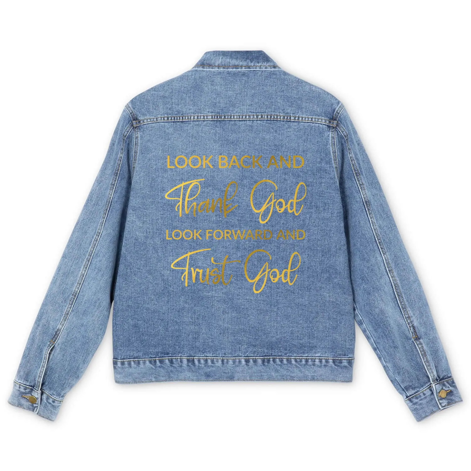 Look back and thank God look forward and trust God Men's Denim Jackets