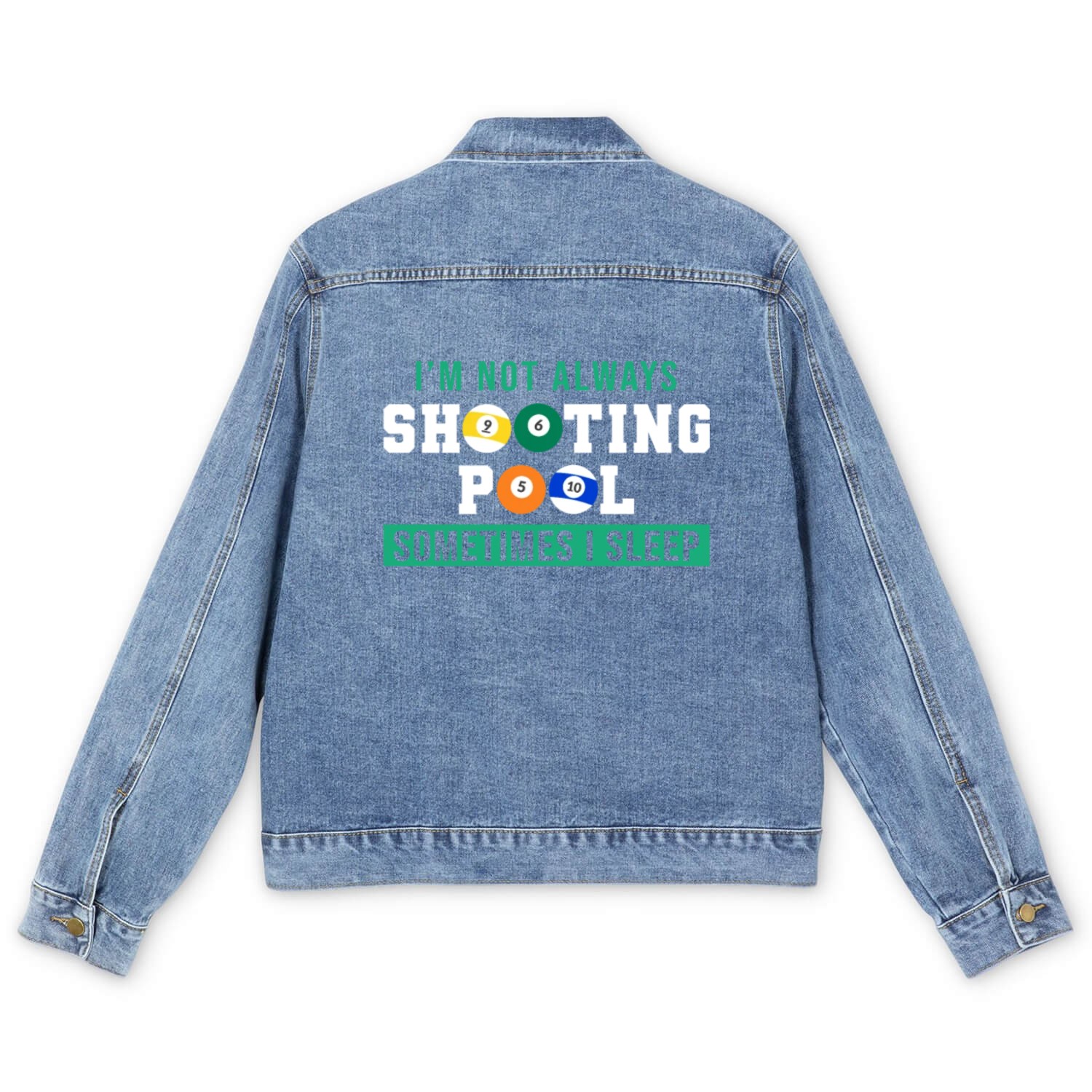 I'm not Always Shooting Pool Sometimes I Sleep Men's Denim Jackets