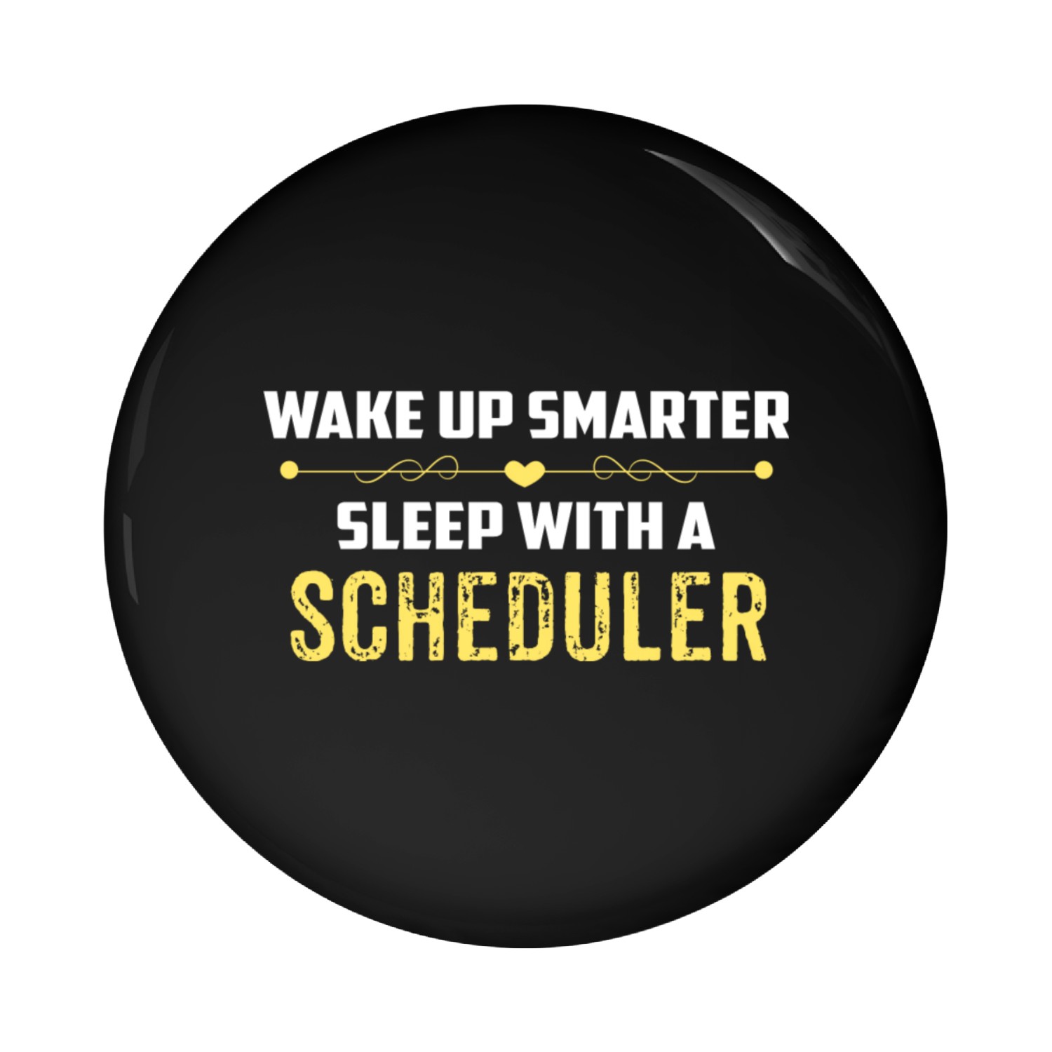 Wake Up Smarter Sleep With A SCHEDULER Pin Buttons