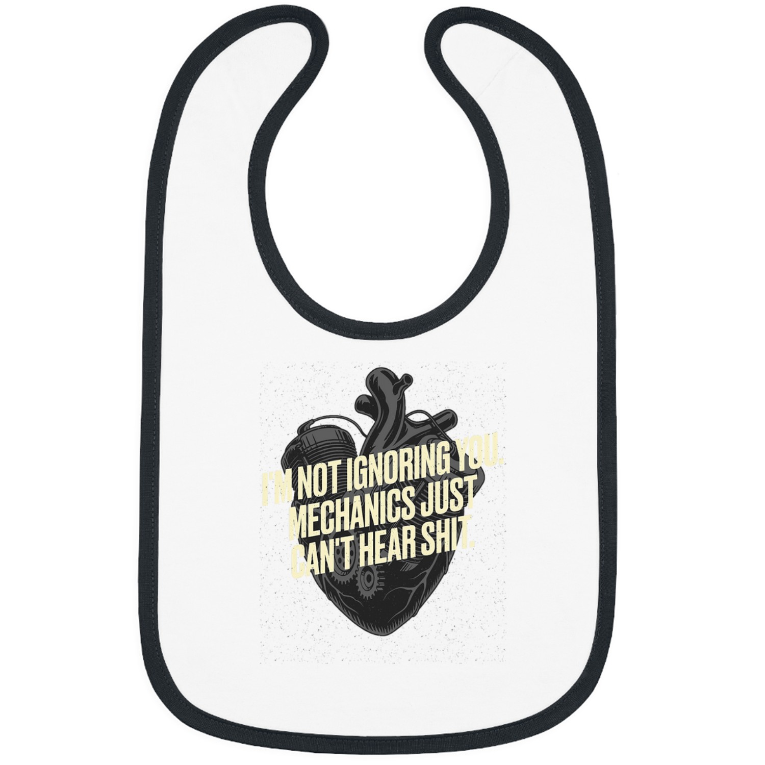 Mechanics Just Cant HearFunny Maintenance Man Humor Bibs