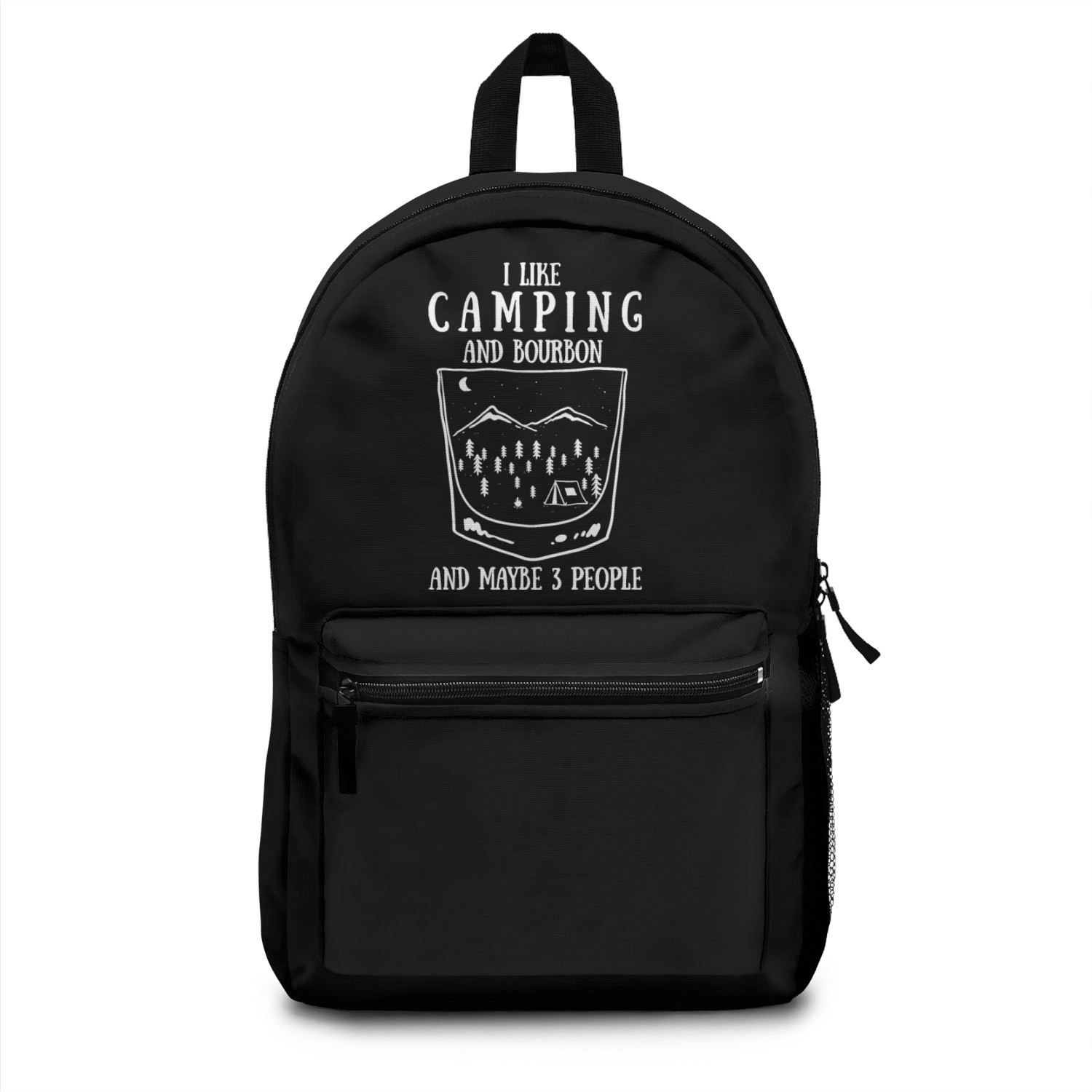 I Like Camping And Bourbon And Maybe 3 People Backpacks
