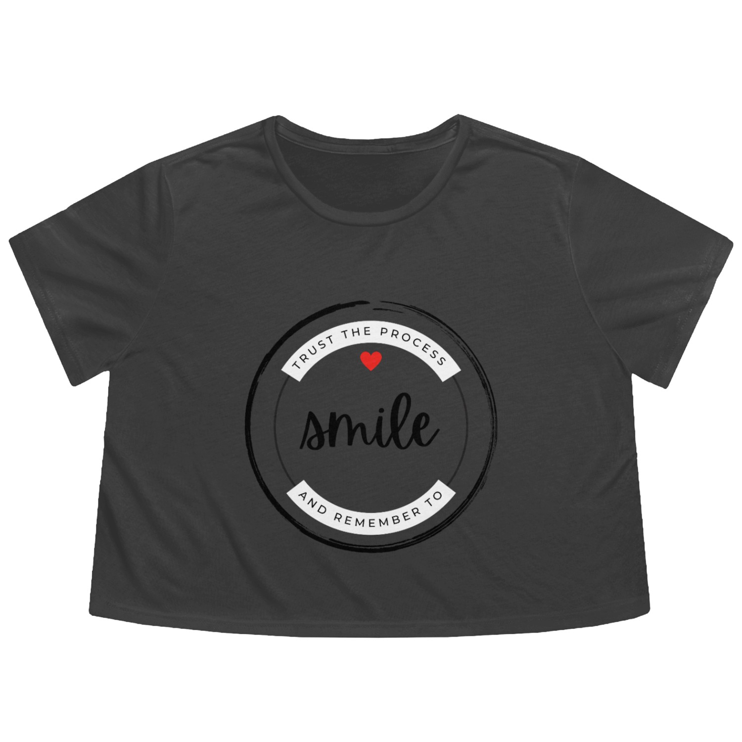 Trust the process and remember to smile Flowy Cropped Tees
