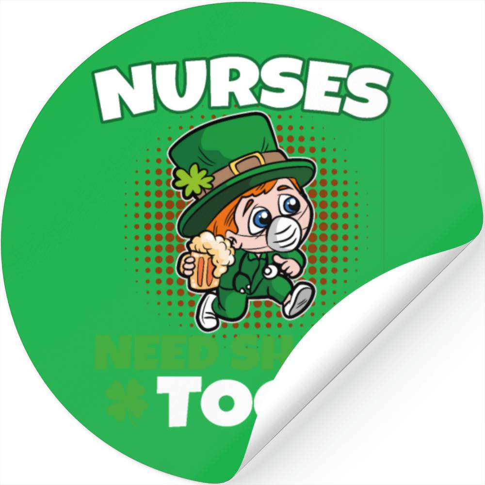 Nurses Need Shots Too St. Patricks Day Joke Stickers