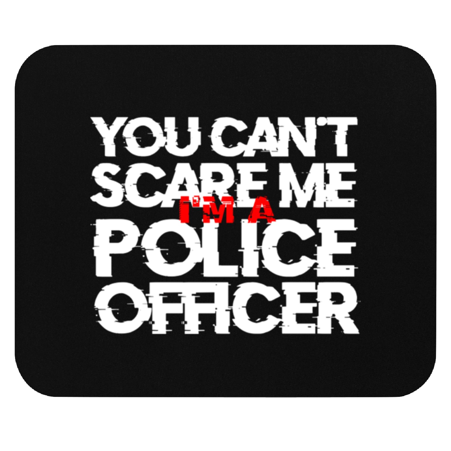 I m a police officer Mouse Pads