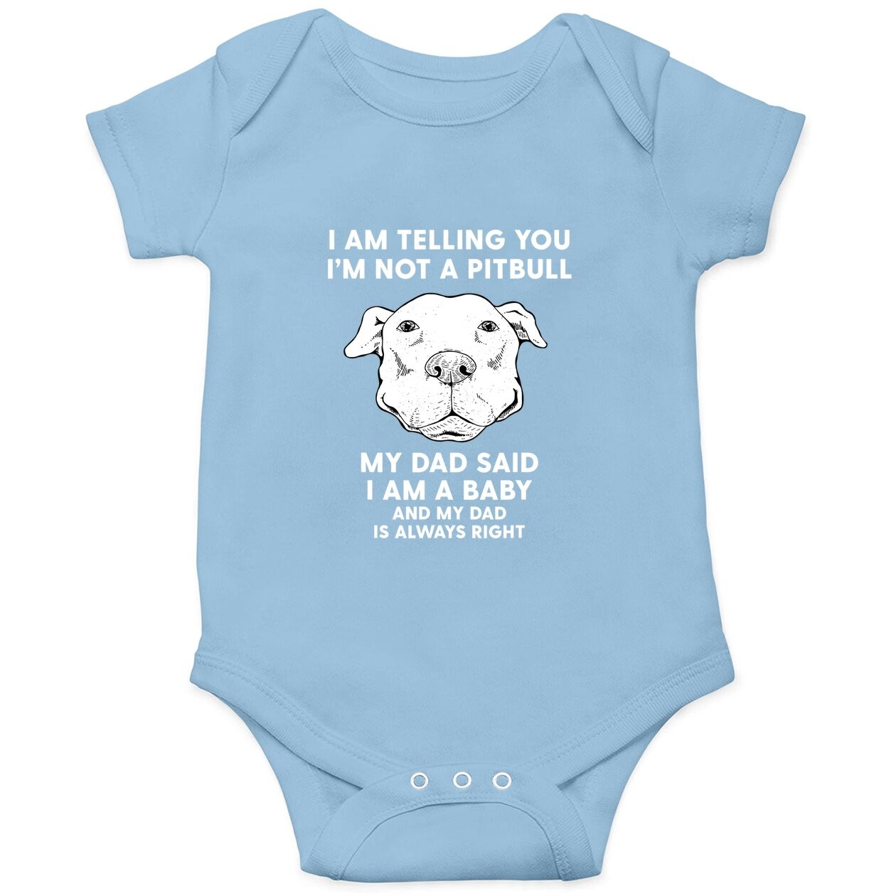 I'm Telling You I'm Not A Pitbull Dad Baby Bodysuit