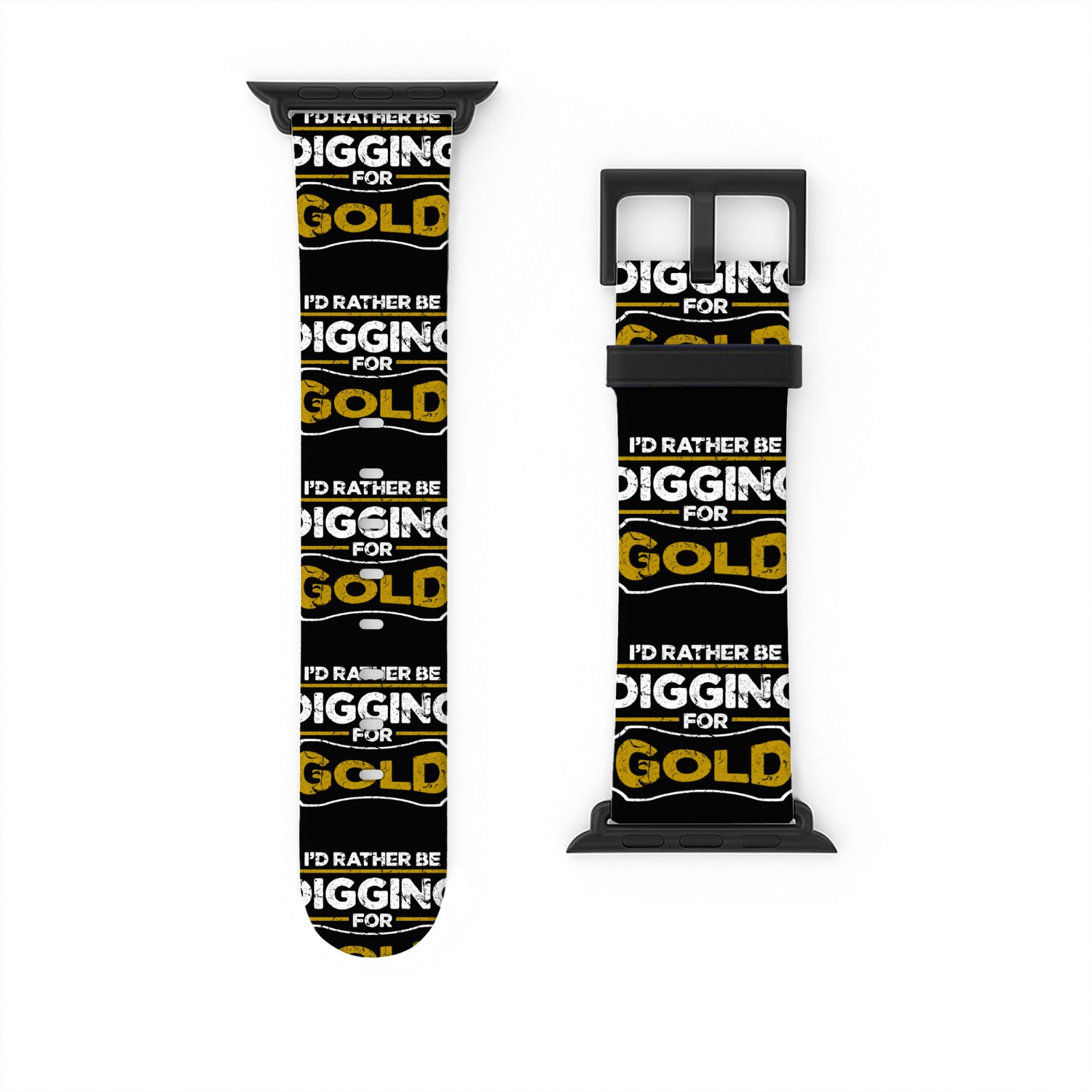 Gold Panner Mining I'd Rather Be Digging For Gold Watch Bands For Apple Watch