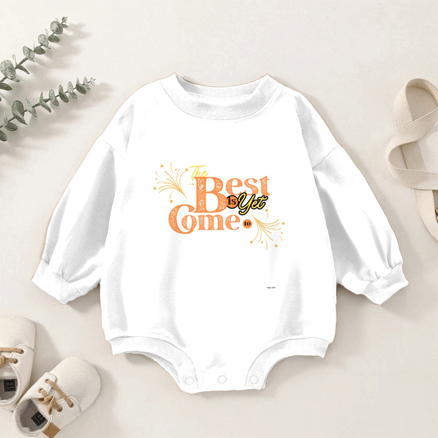 The Best Is Yet to Come Baby Romper Sweatshirts