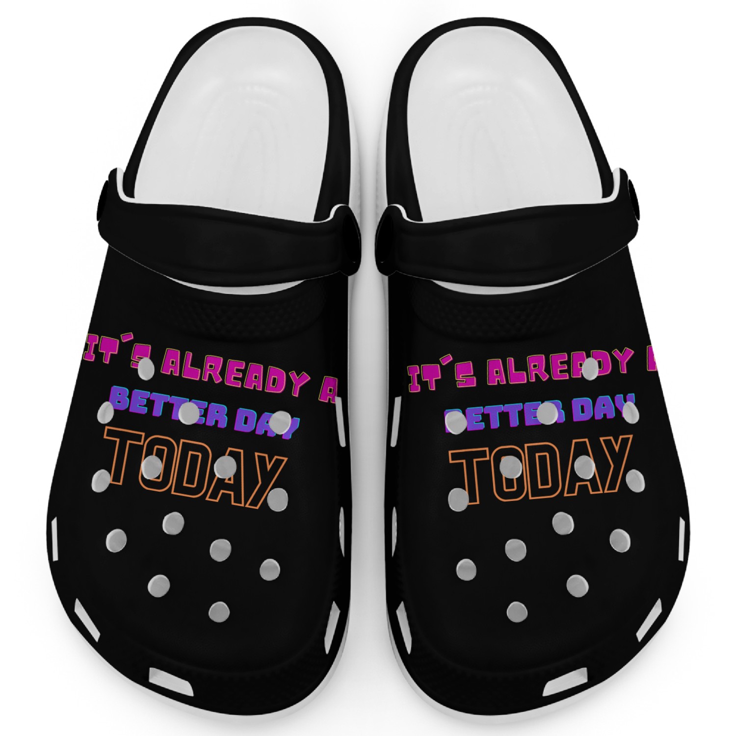 It s already a better day today Clogs