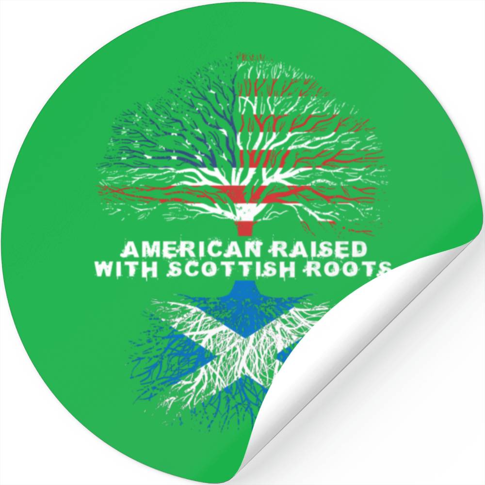 American Raised With Scottish Roots Scotland Stickers