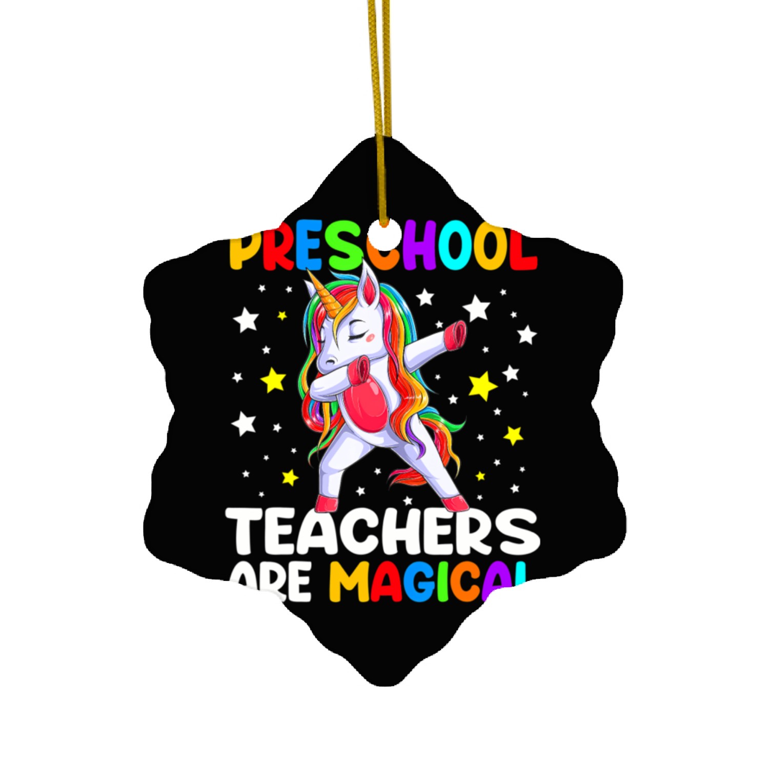 Preschool Teachers Are Magical Unicorn Back To Sch Ceramic Ornaments