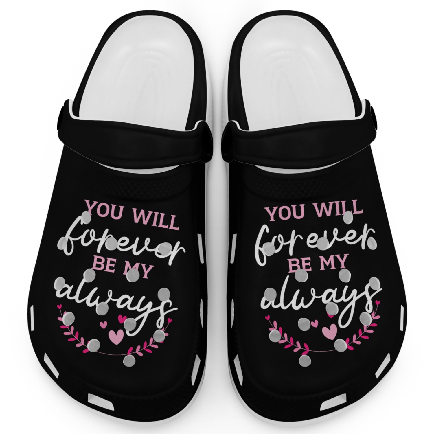 You Will Forever Be My Always Valentines Day Clogs