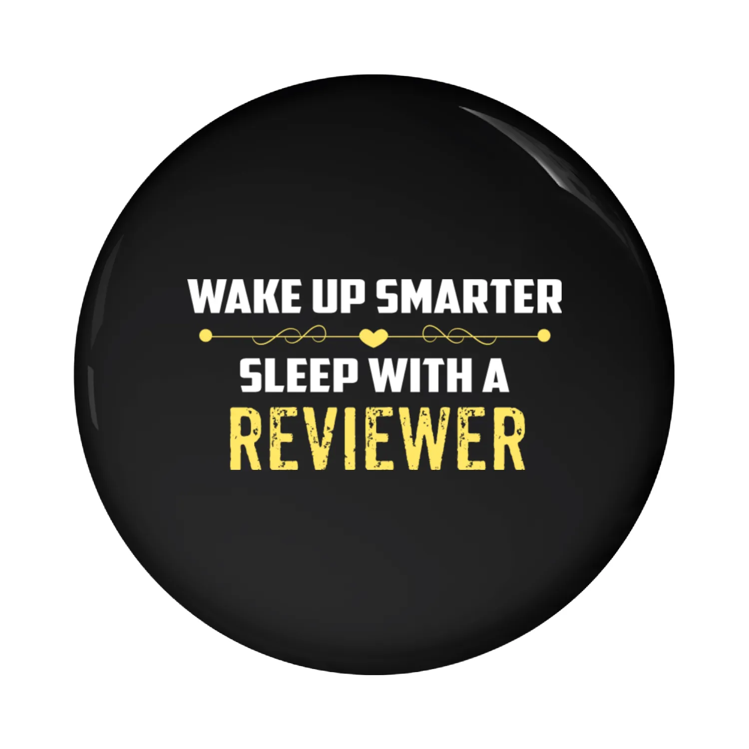 Wake Up Smarter Sleep With A REVIEWER Pin Buttons