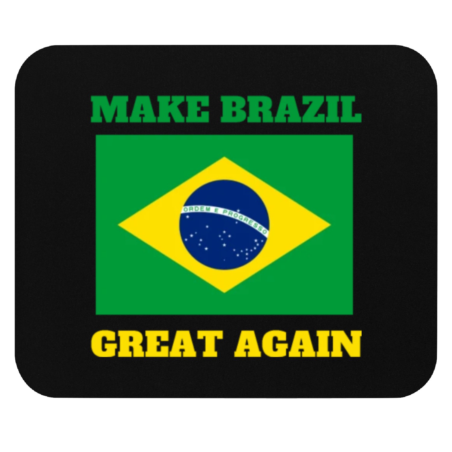 make brazil graet again Mouse Pads
