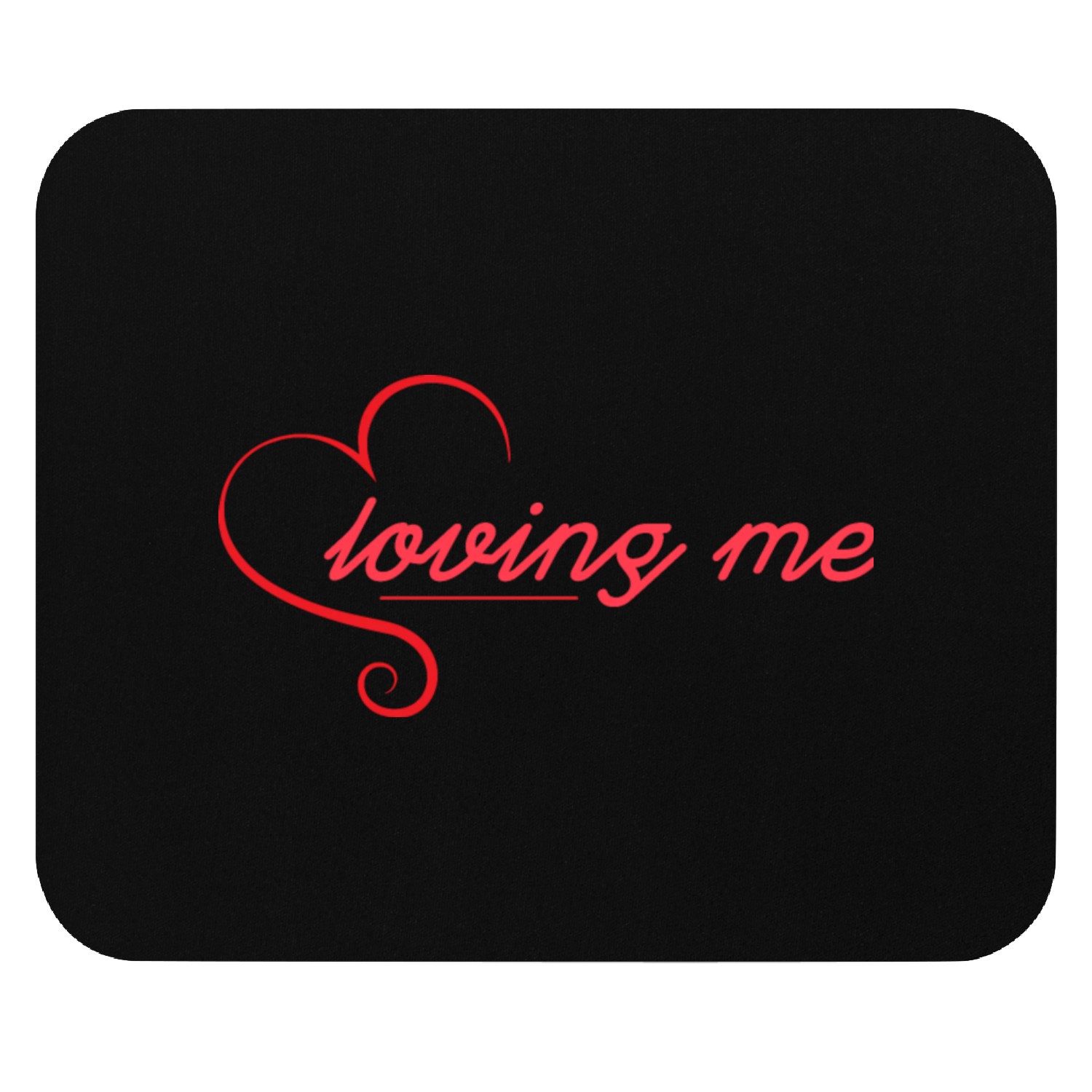 Loving Me Mouse Pads
