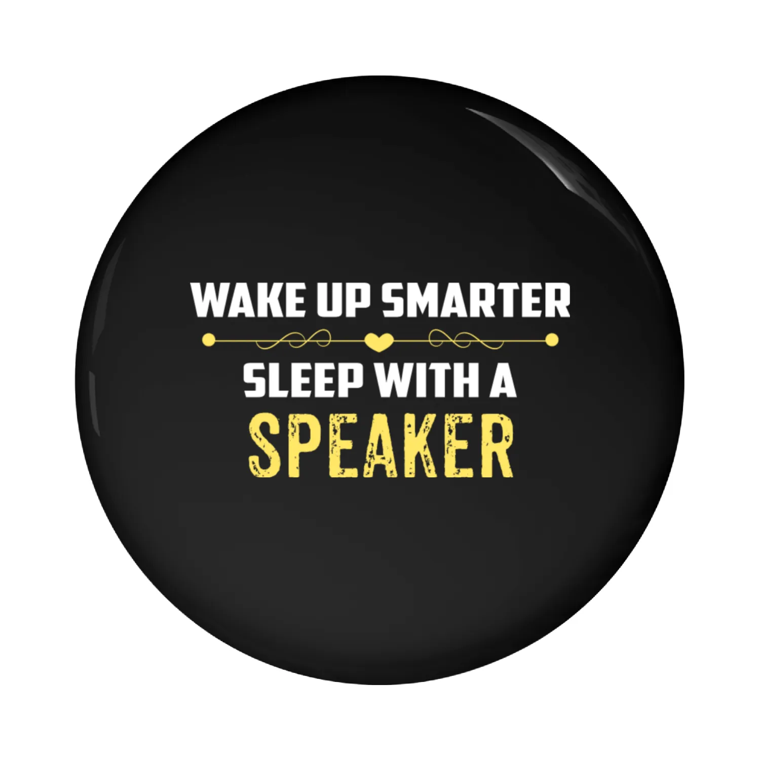 Wake Up Smarter Sleep With A SPEAKER Pin Buttons