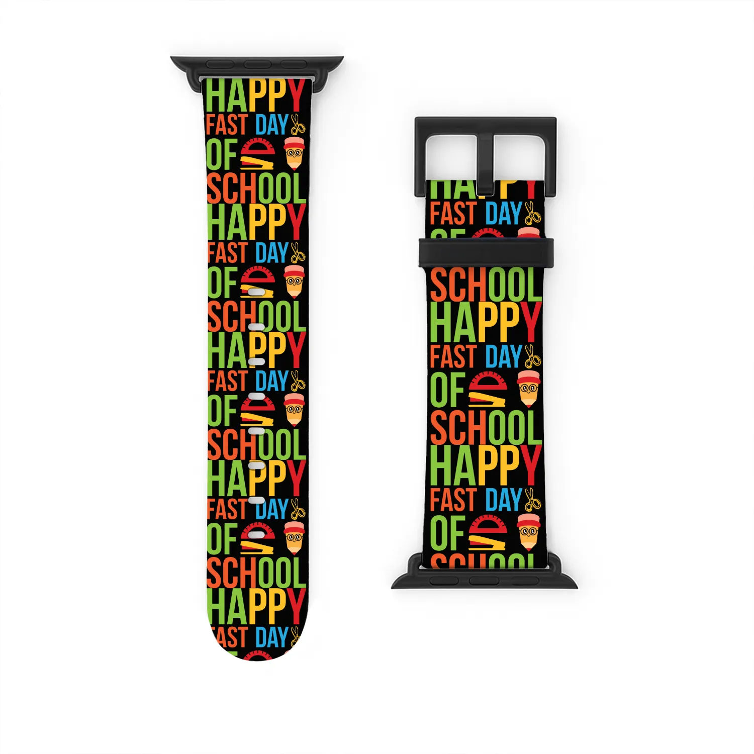happy fast day of school 01 Watch Bands For Apple Watch