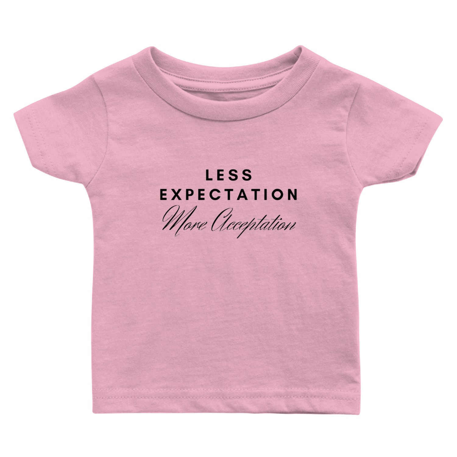 less expectation more acceptation Baby T Shirts