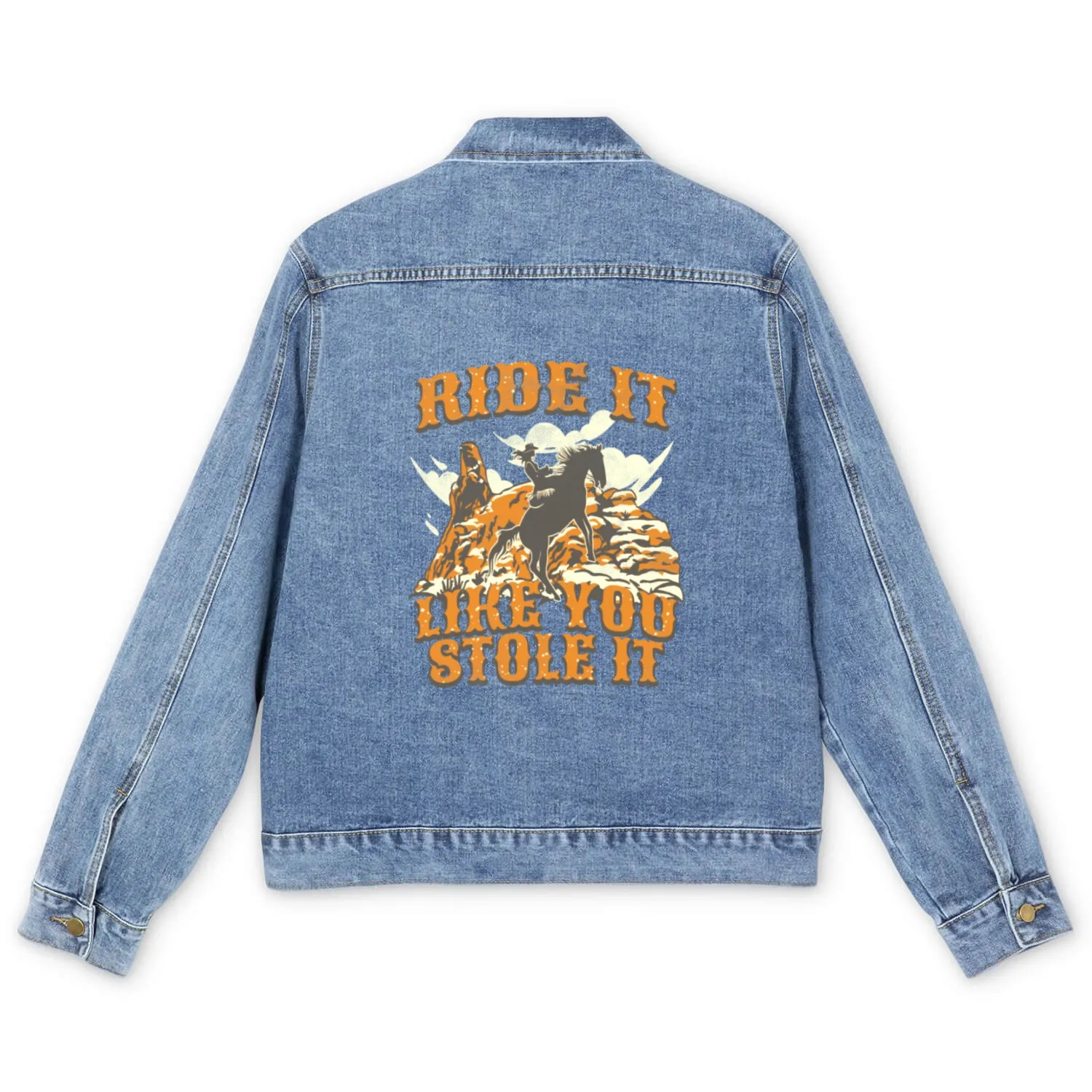 Ride It Like You Stole It Cowgirl Horse Country Men's Denim Jackets