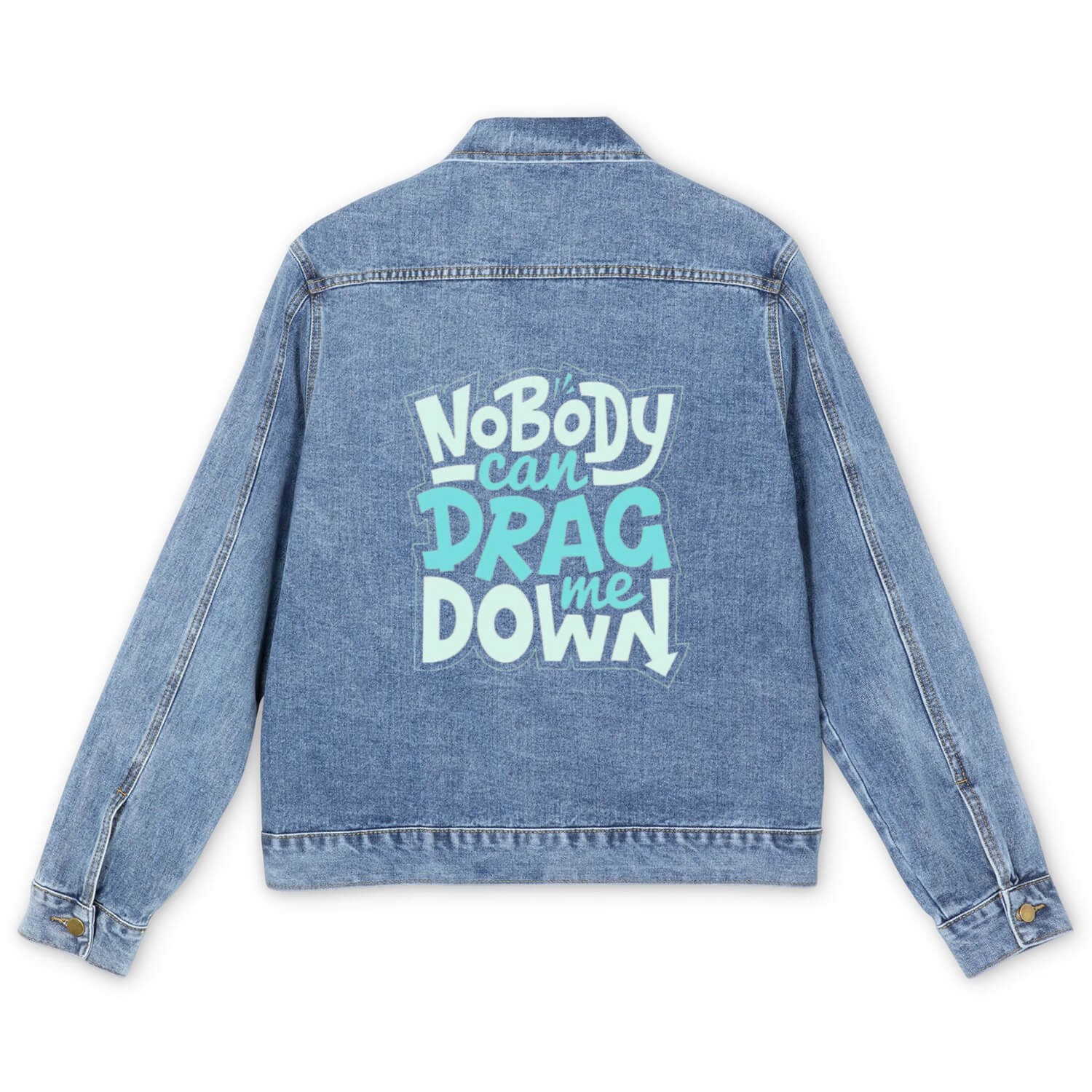 Unstoppable: 'Nobody Can Drag Me Down' Men's Denim Jackets