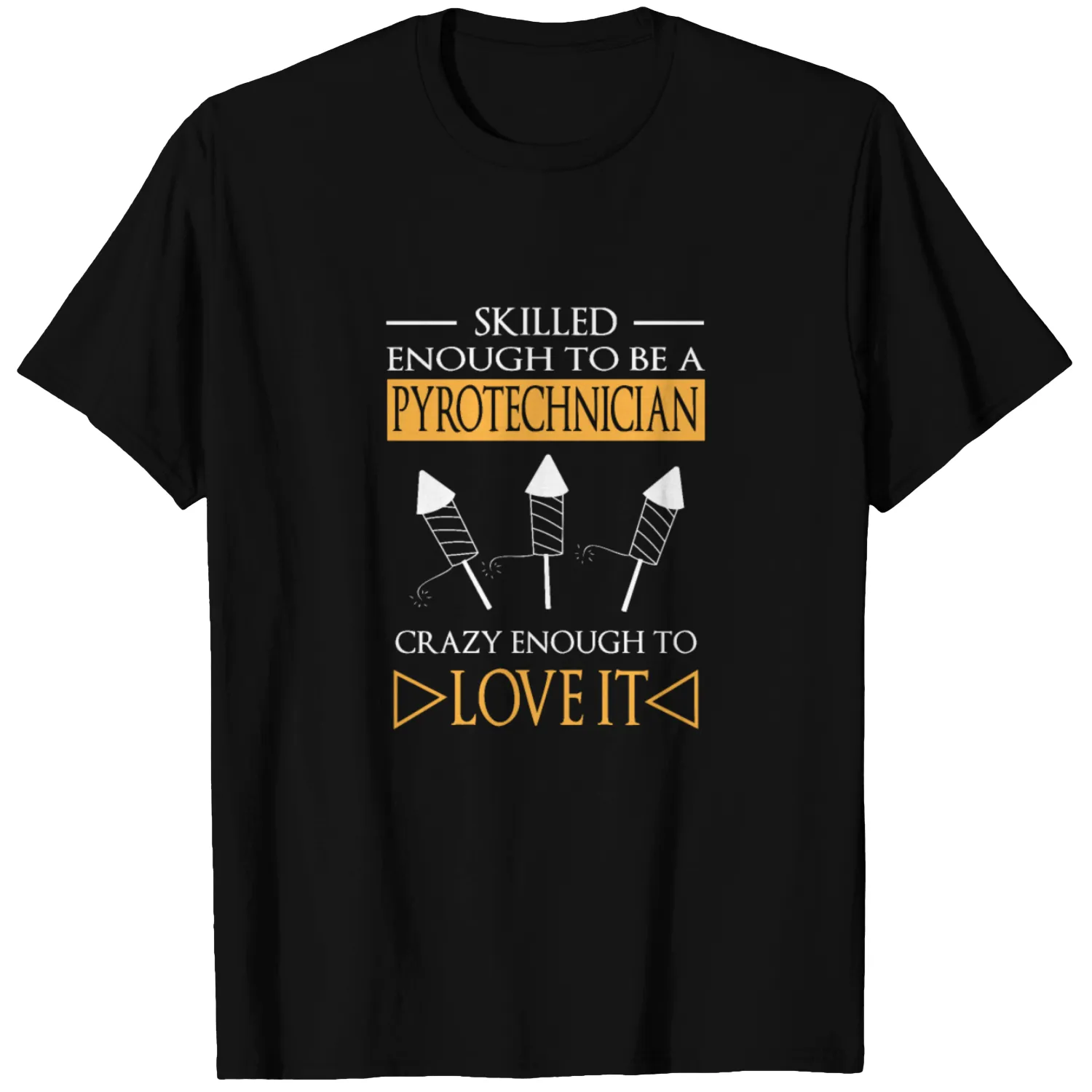 Crazy Pyrotechnician Pyro Joke Fireworks T-shirt