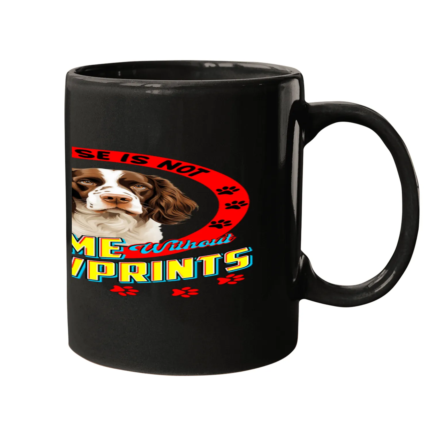 English Springer Spaniel A House Is Not A homes With Out Mugs