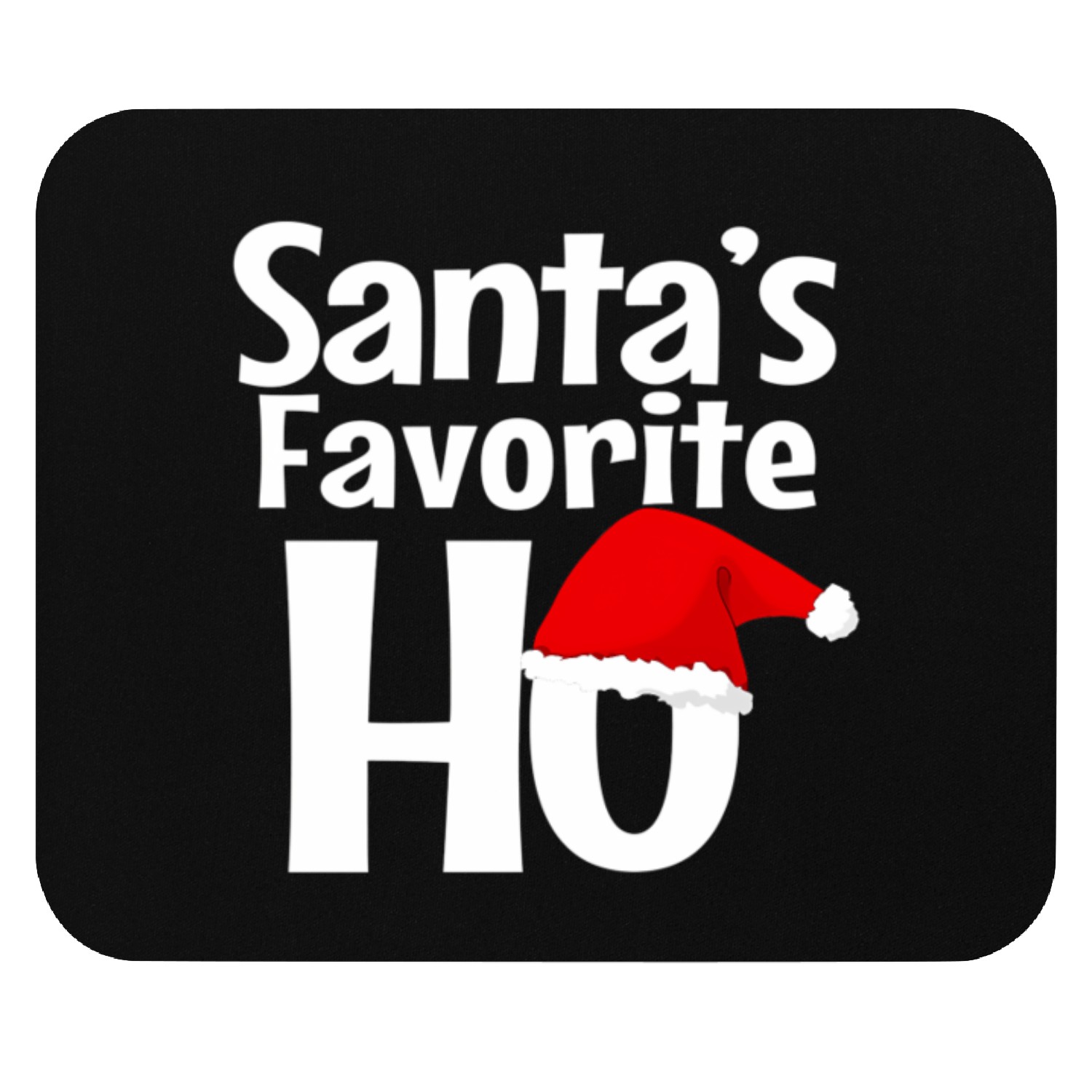 Santa'S Favorite Ho Mouse Pads