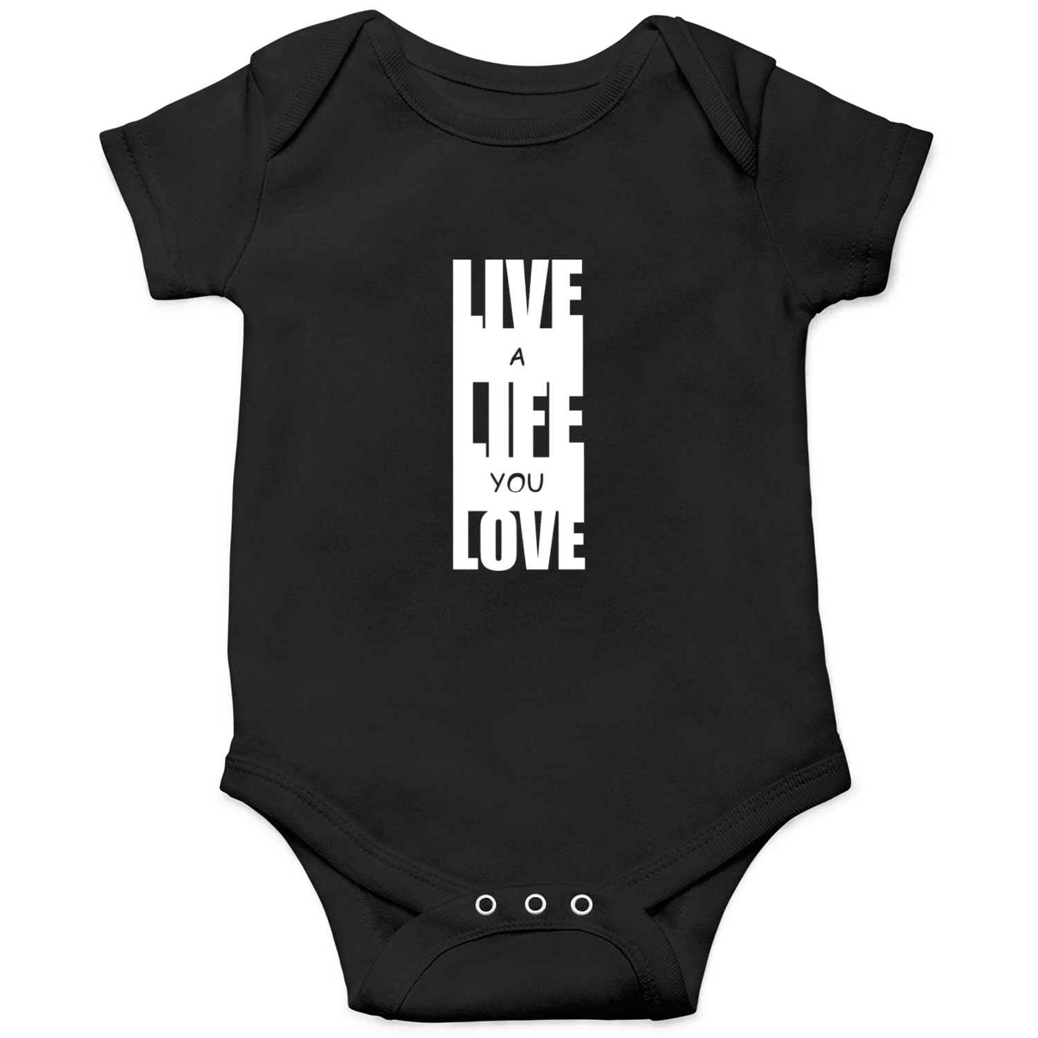 Live a Life You Love Onesies
