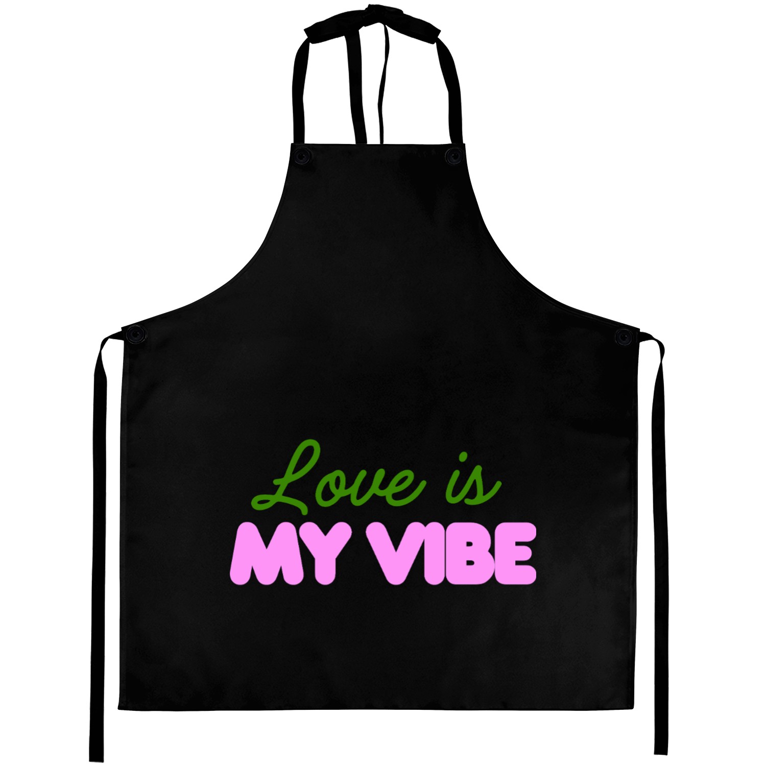 Love Is My Vibe Aesthetic Typography Aprons