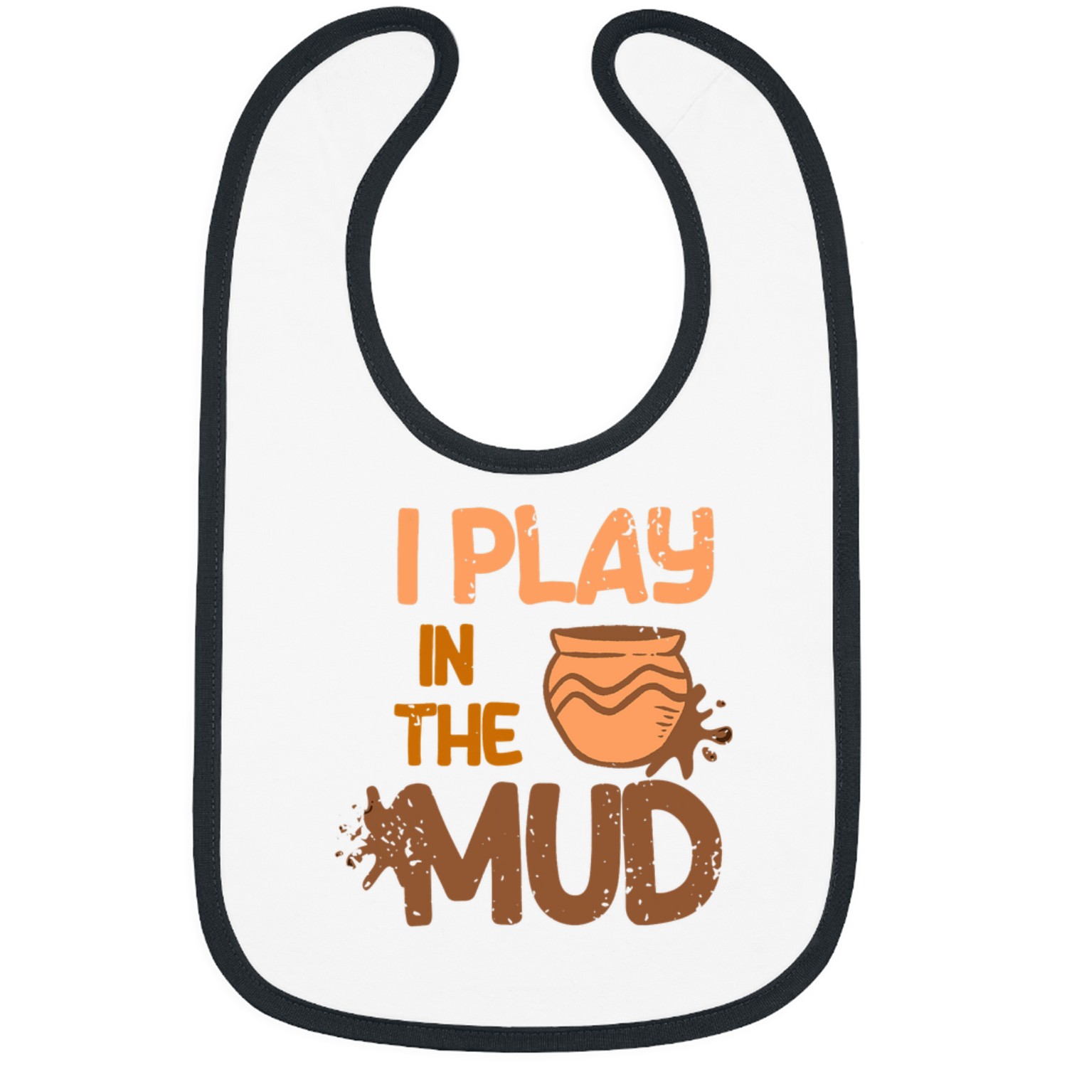 I Play In The Mud Pottery Artist Ceramic Porcelain Maker Bibs