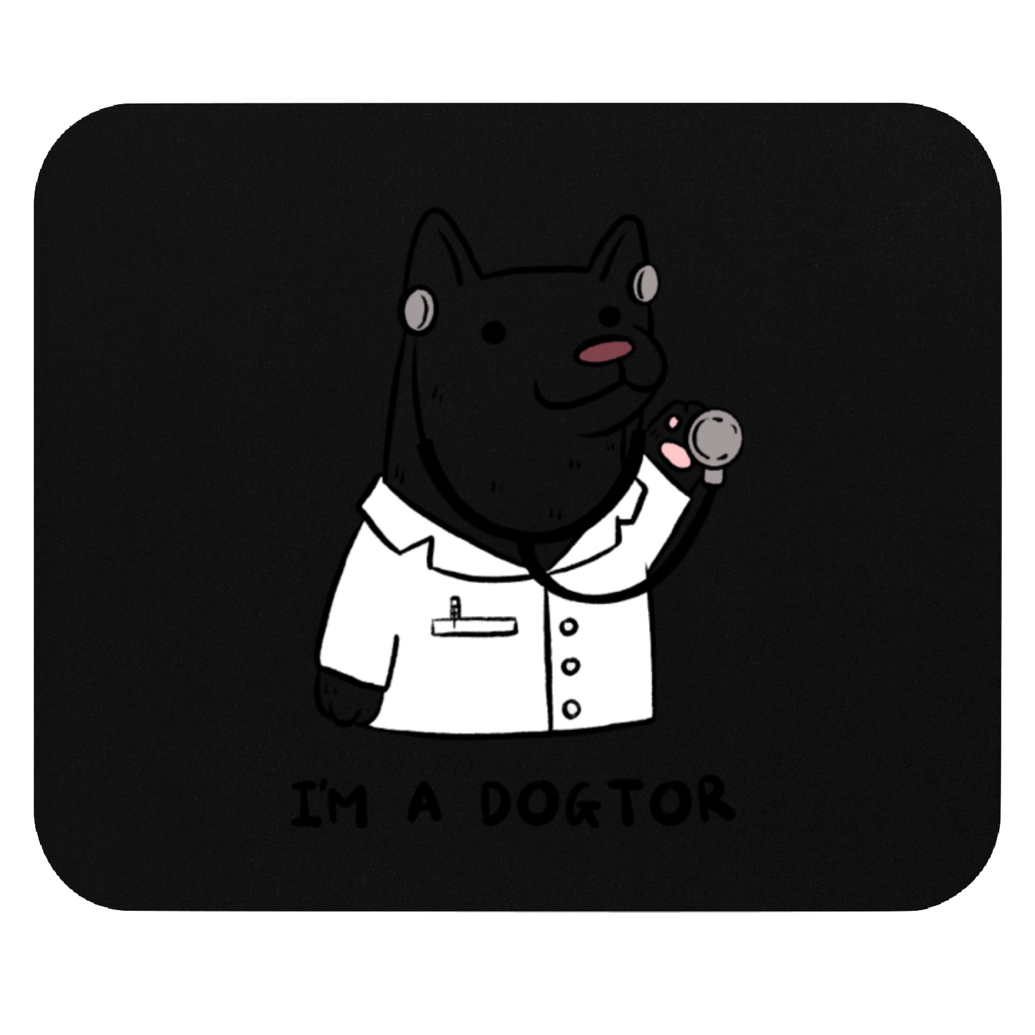 I’m a dogtor Mouse Pads