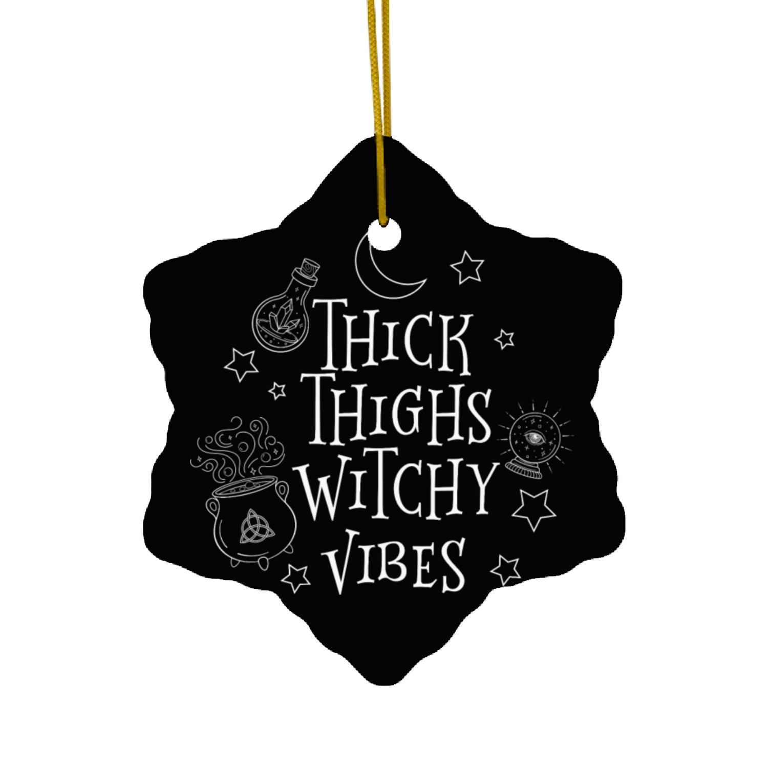 Thick Thighs Witchy Vibes Ceramic Ornaments