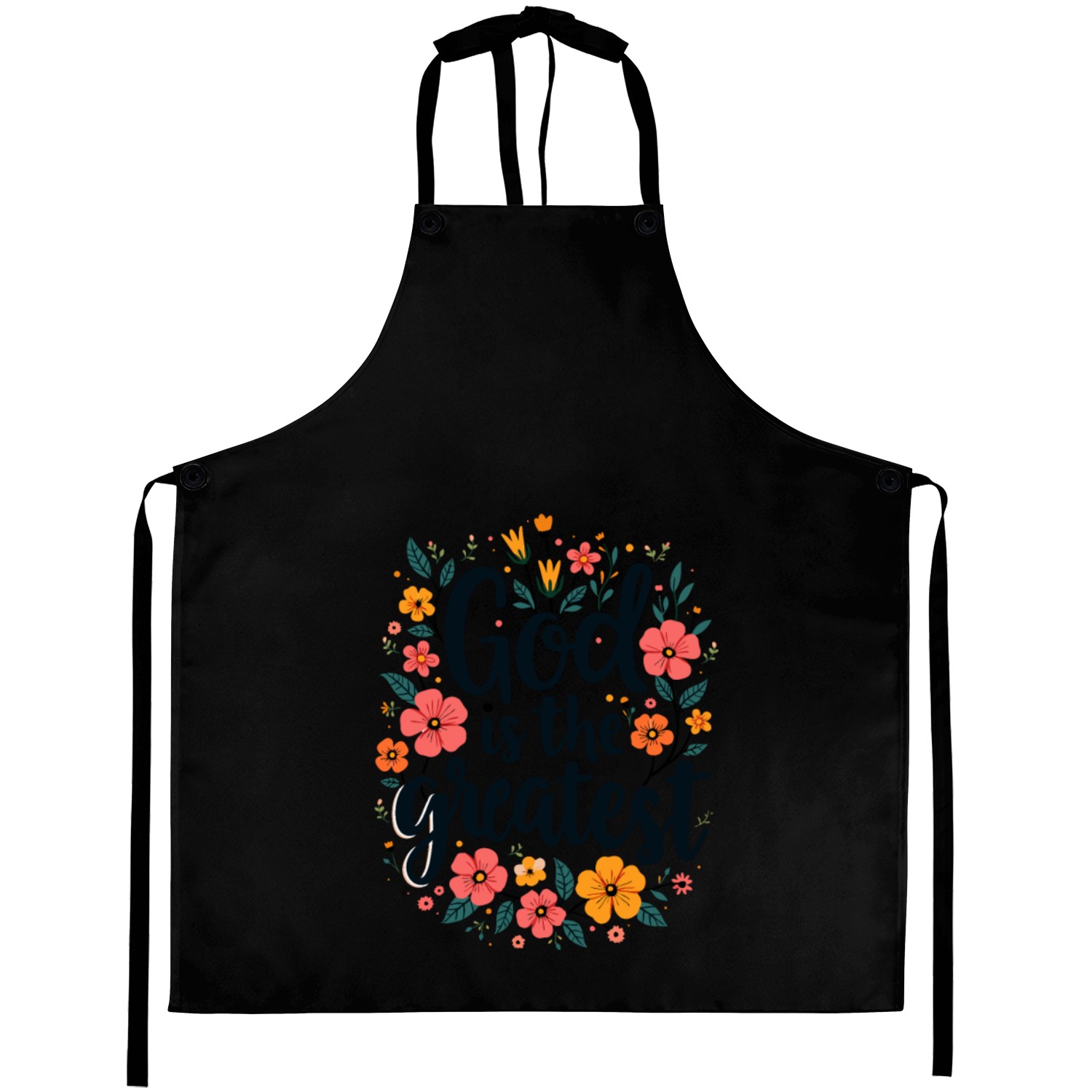 God Is The Greatest Christian Quote Floral Flower Aprons
