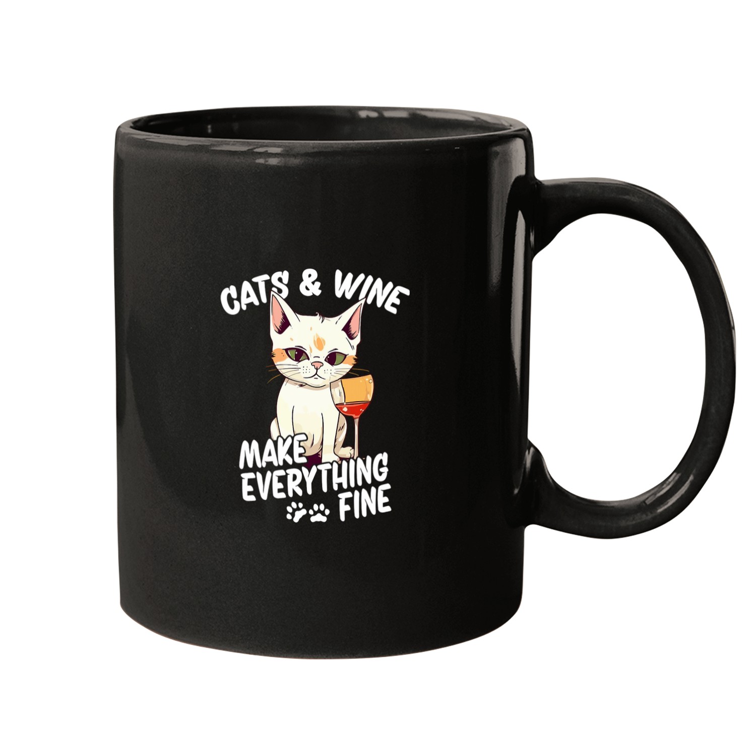 Wines Fun Cats And Wines Make Everything Fine 28 Mugs