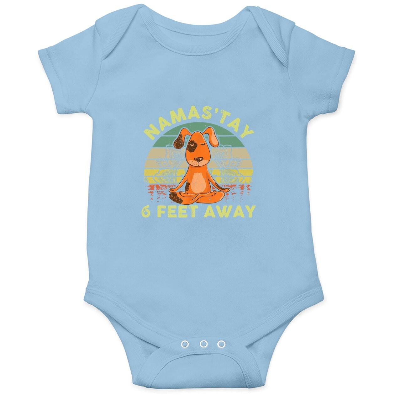 Namaste Namas'tay 6 Feet Away Baby Bodysuit