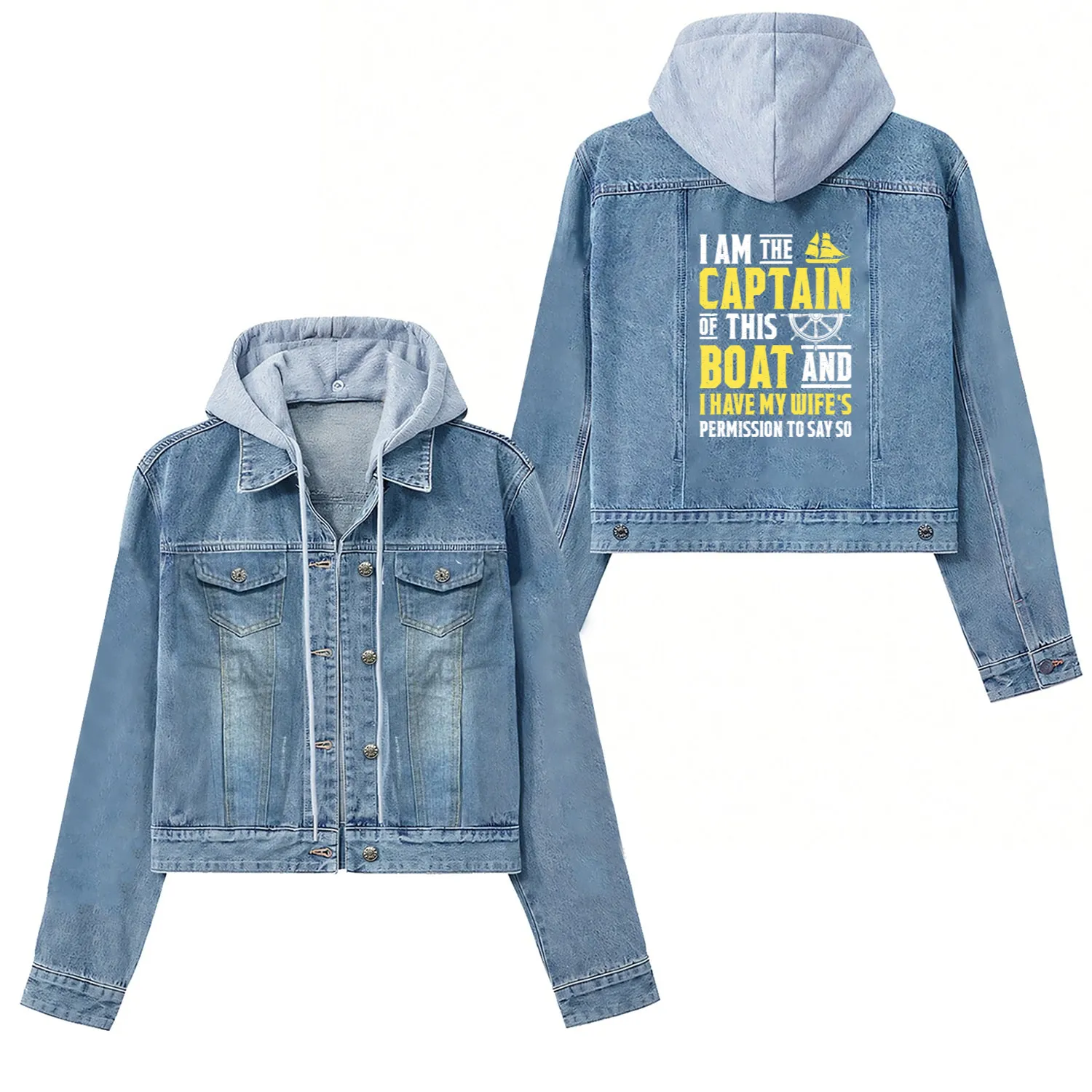 I Am The Captain Of This Boat Sailboat Sail Boatin Women's Denim Jackets