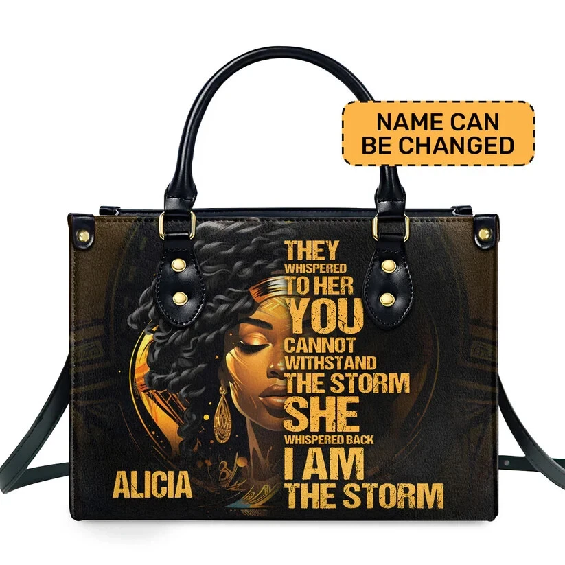 Personalized American African Black Woman I Am The Storm Leather Handbag Gift