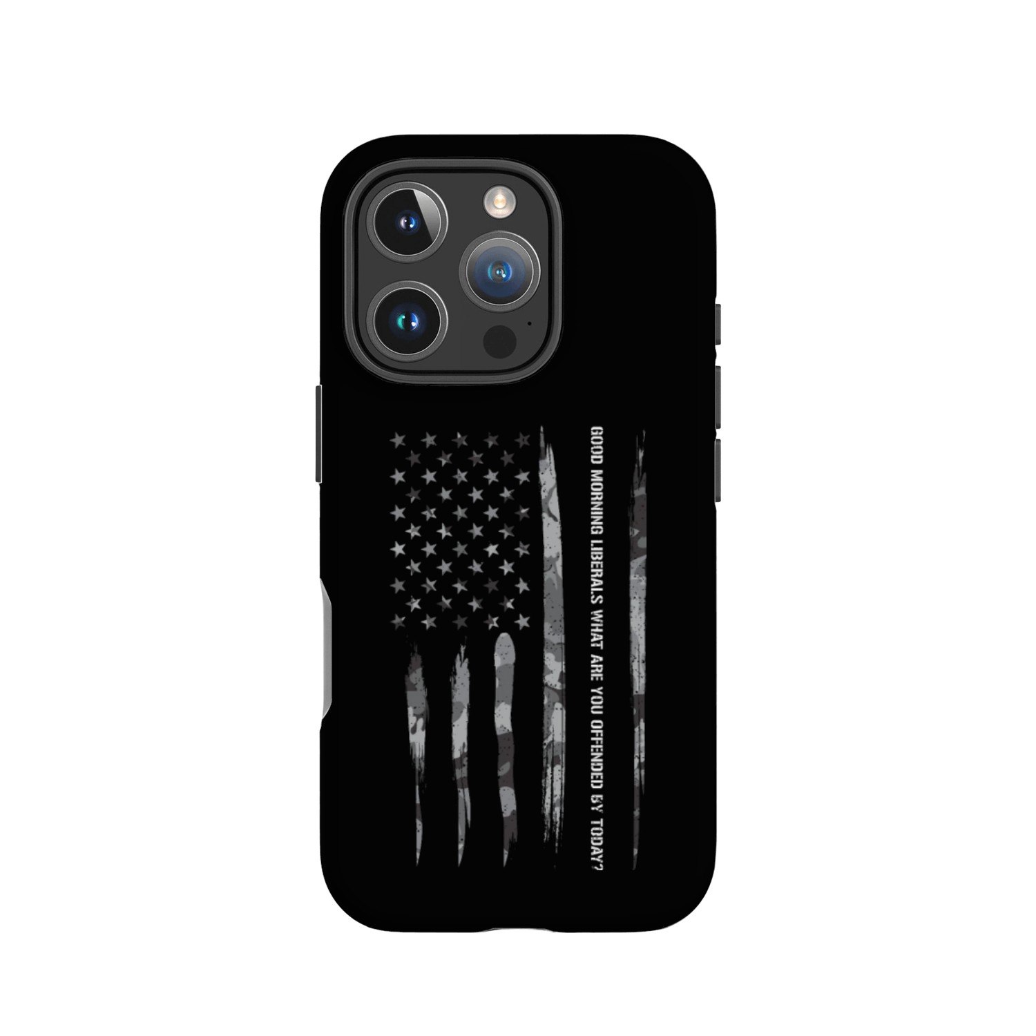 Good Morning Liberals What Are Y... IPhone Cases