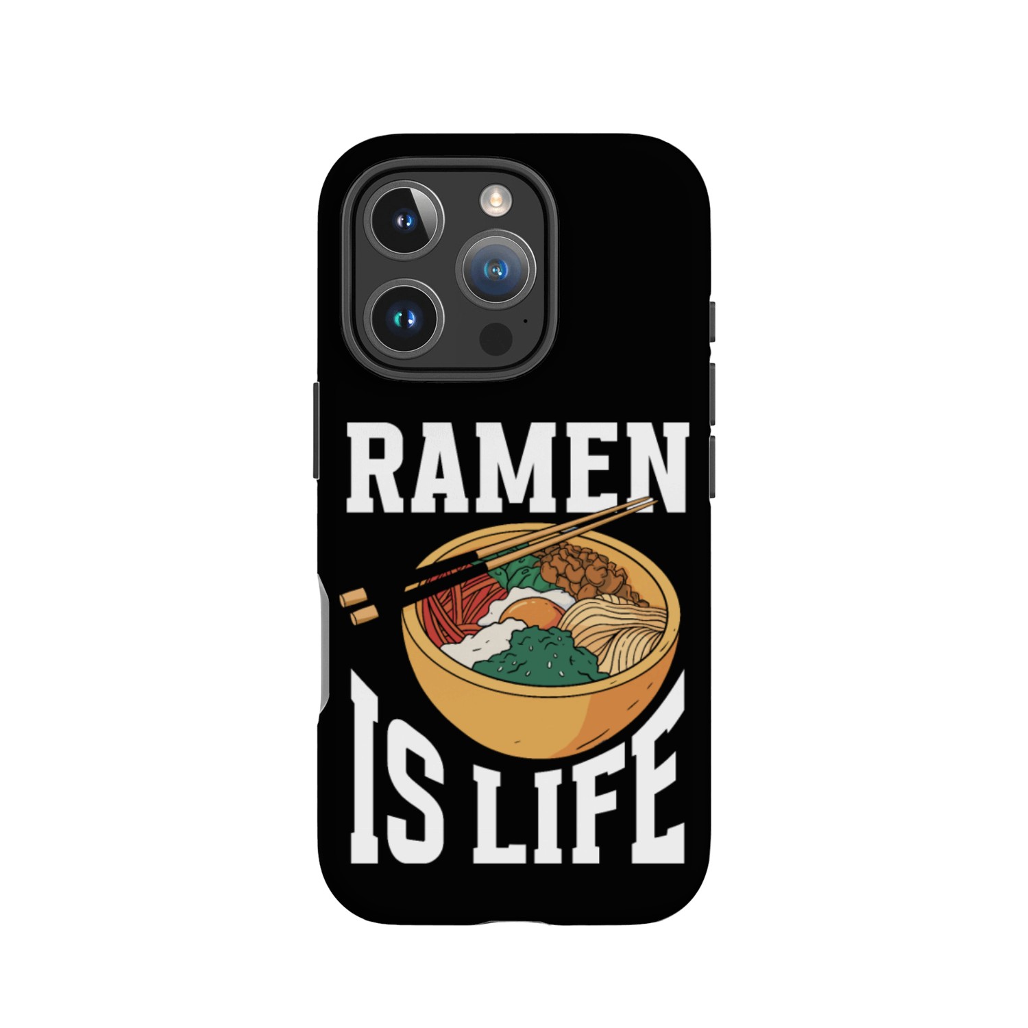 Ramen Is Life Anime Japanese Noodle Soup IPhone Cases